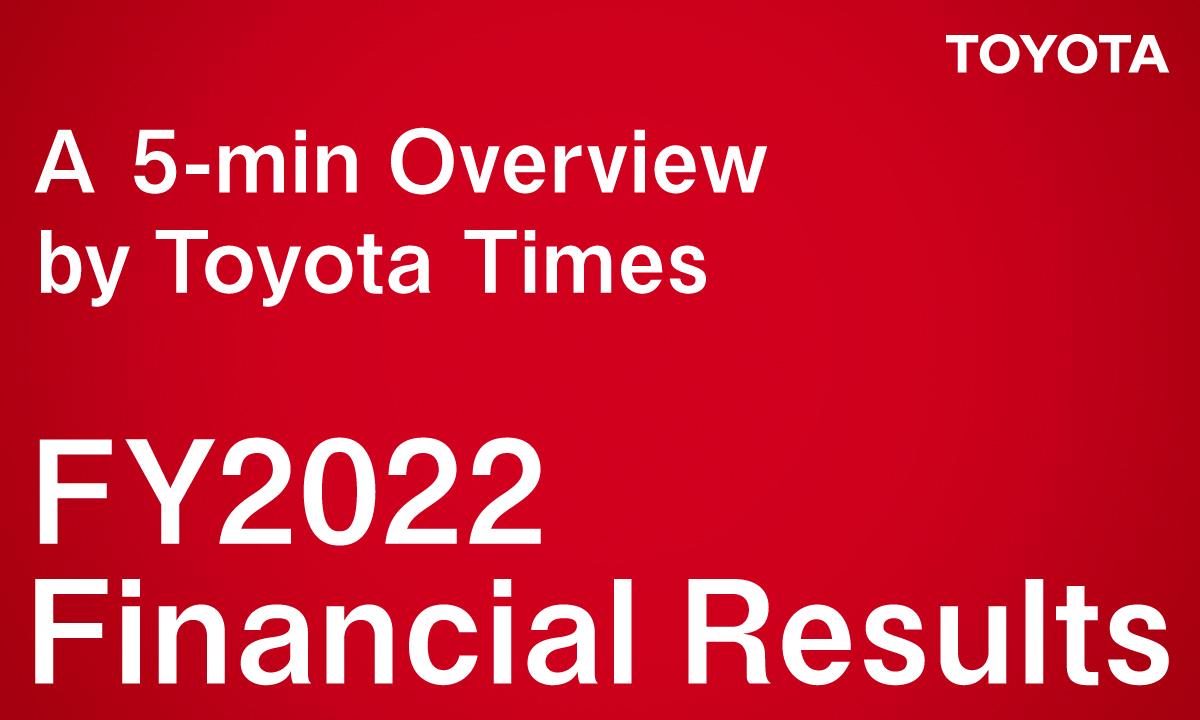 Breaking: FY2022 Toyota Financial Results and its Strengthened 